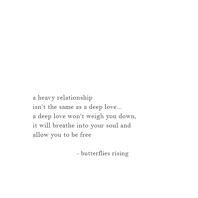 a heavy relationship isn’t the same as a deep love