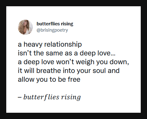 a heavy relationship isn't the same as a deep love