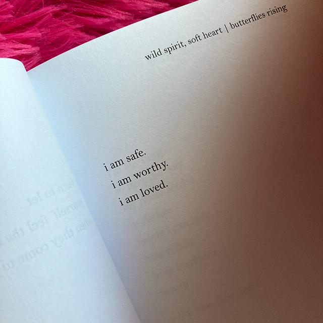 i am safe. i am worthy. i am loved. - butterflies rising