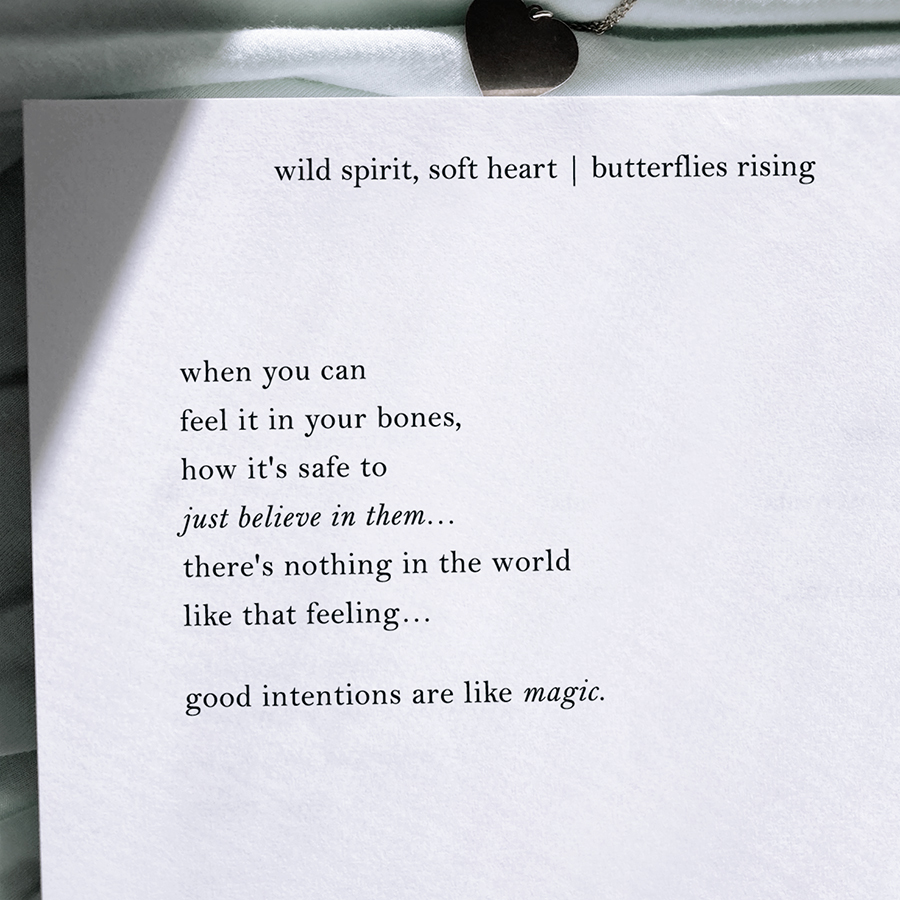 good intentions are like magic.