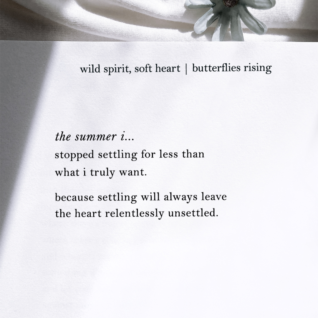 settling will always leave the heart relentlessly unsettled