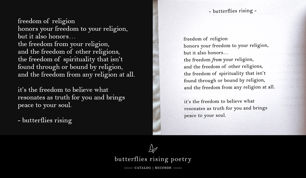 freedom of religion honors your freedom to your religion, but it also honors