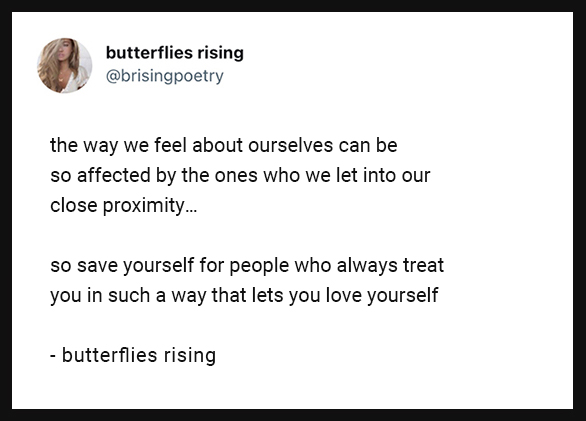 the way we feel about ourselves can be so affected by