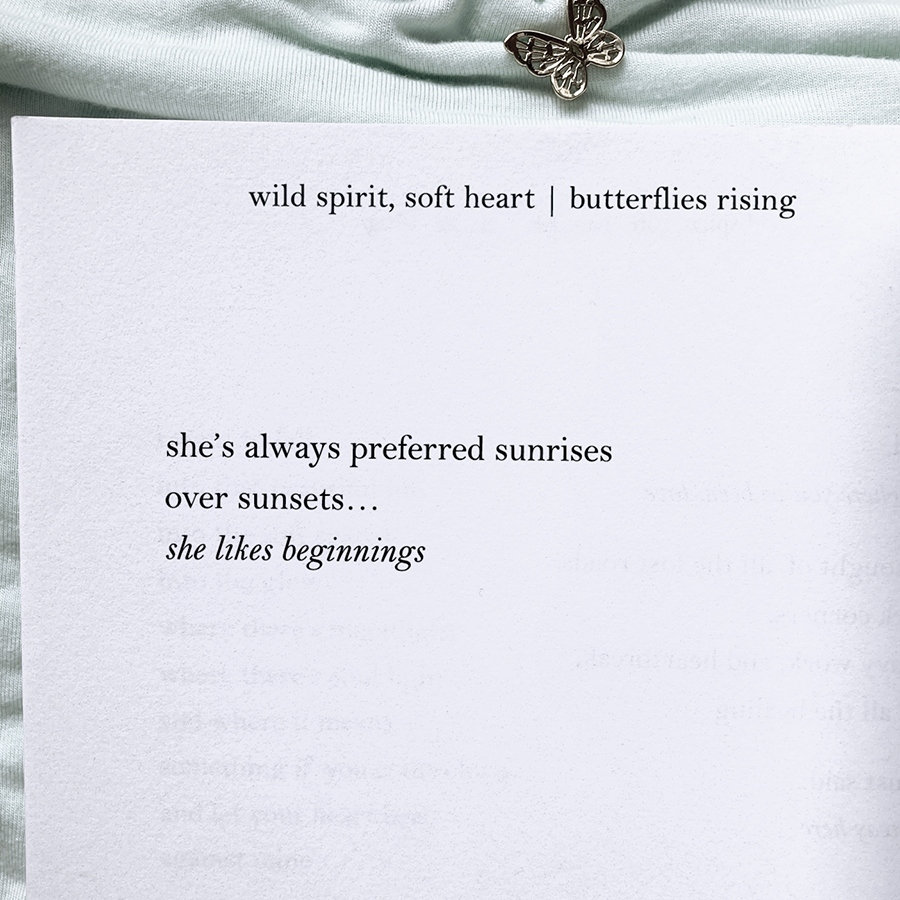 she’s always preferred sunrises  over sunsets... she likes beginnings