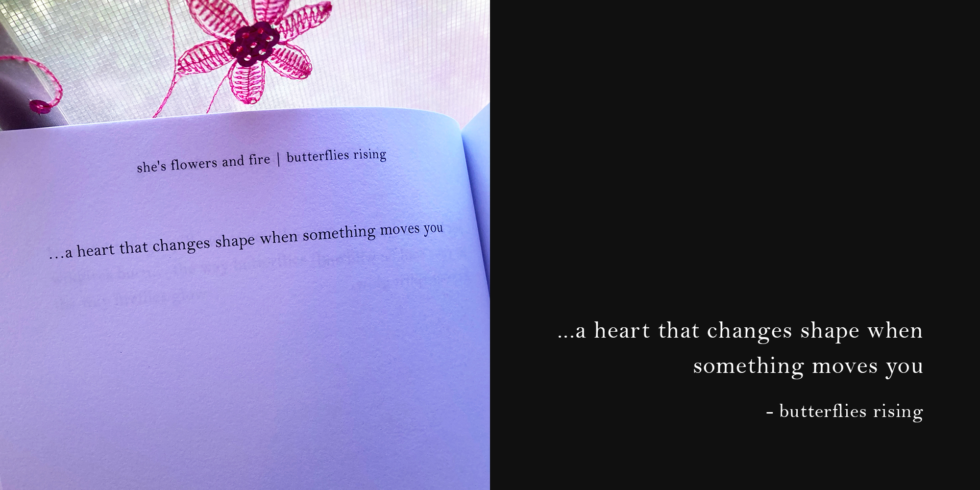 ...a heart that changes shape when something moves you - butterflies rising