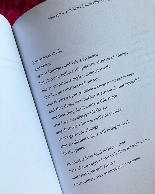 hatred feels thick, and noisy, as if it imposes and takes up space. - butterflies rising