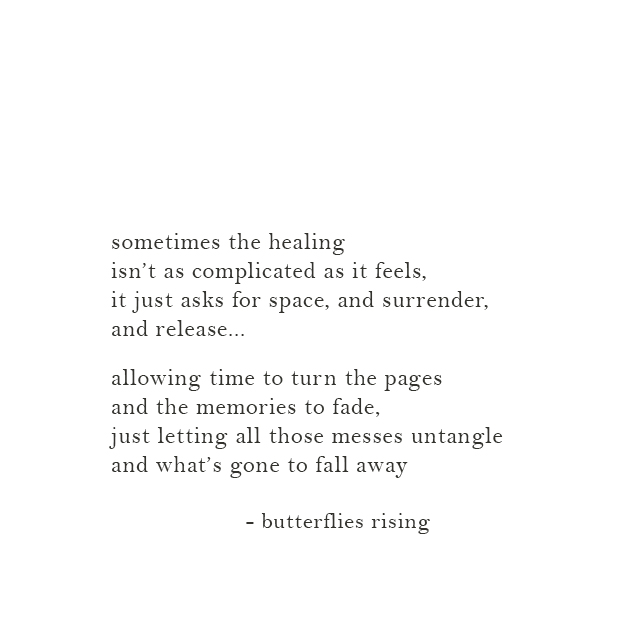sometimes the healing isn’t as complicated as it feels - butterflies rising