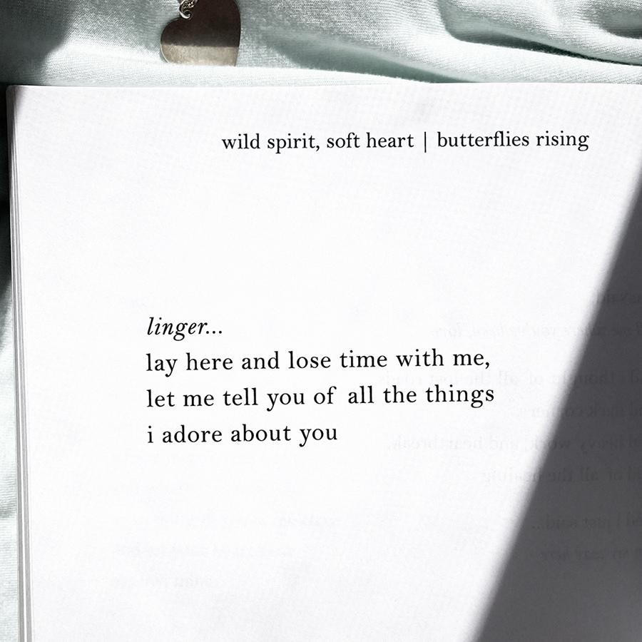 lay here and lose time with me, let me tell you of all the things i adore about you