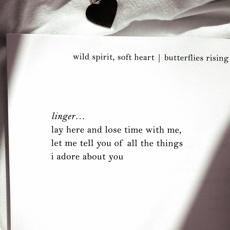lay here and lose time with me, let me tell you of all the things i adore about you