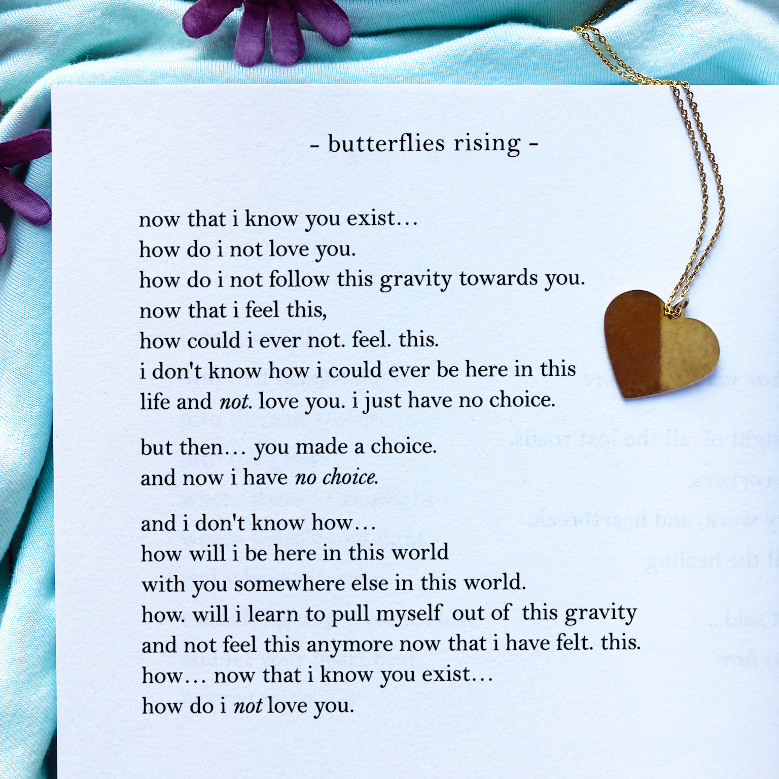 how will i be here in this world with you somewhere else in this world. how. will i learn to pull myself out of this gravity