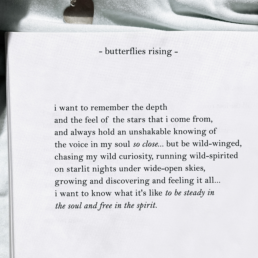 i want to remember the depth and the feel of the stars that i come from, and always hold an unshakable knowing of the voice in my soul so close