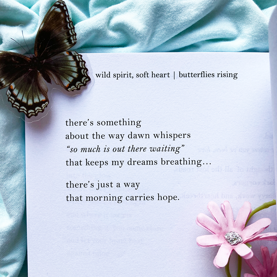 there’s something about the way dawn whispers so much is out there waiting that keeps my dreams breathing