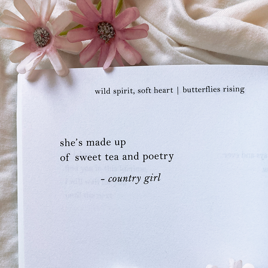 she’s made up of sweet tea and poetry