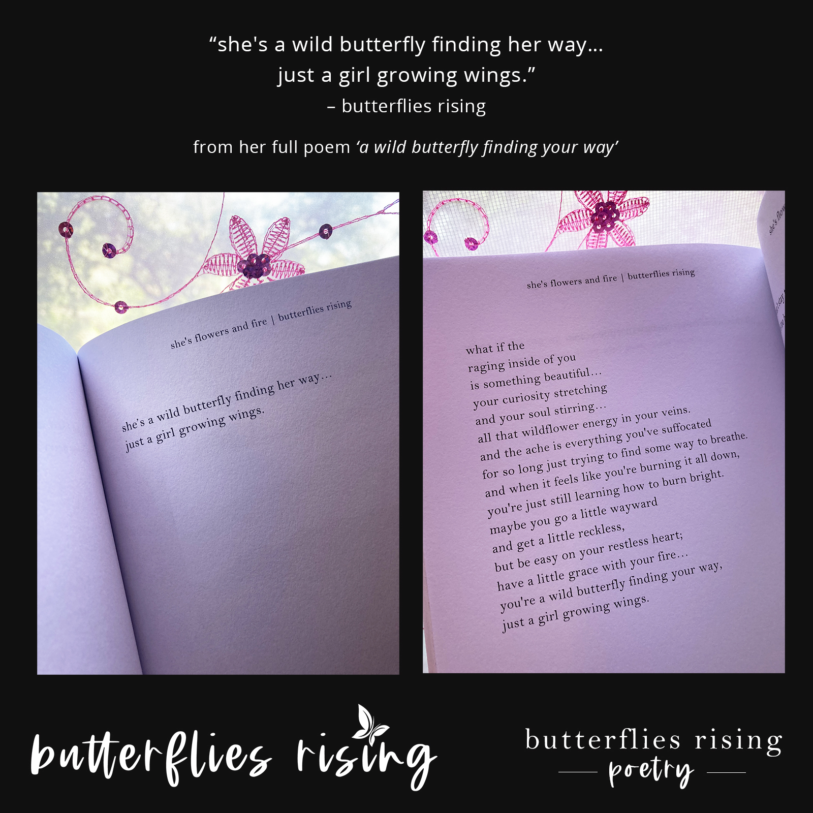 she's a wild butterfly finding her way... just a girl growing wings. - butterflies rising