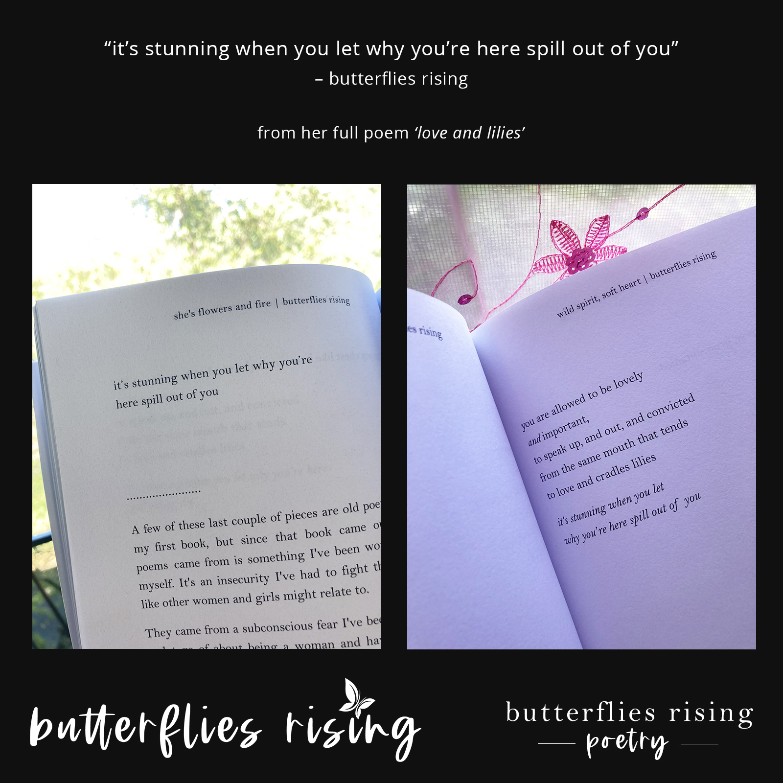 it’s stunning when you let why you’re here spill out of you - butterflies rising