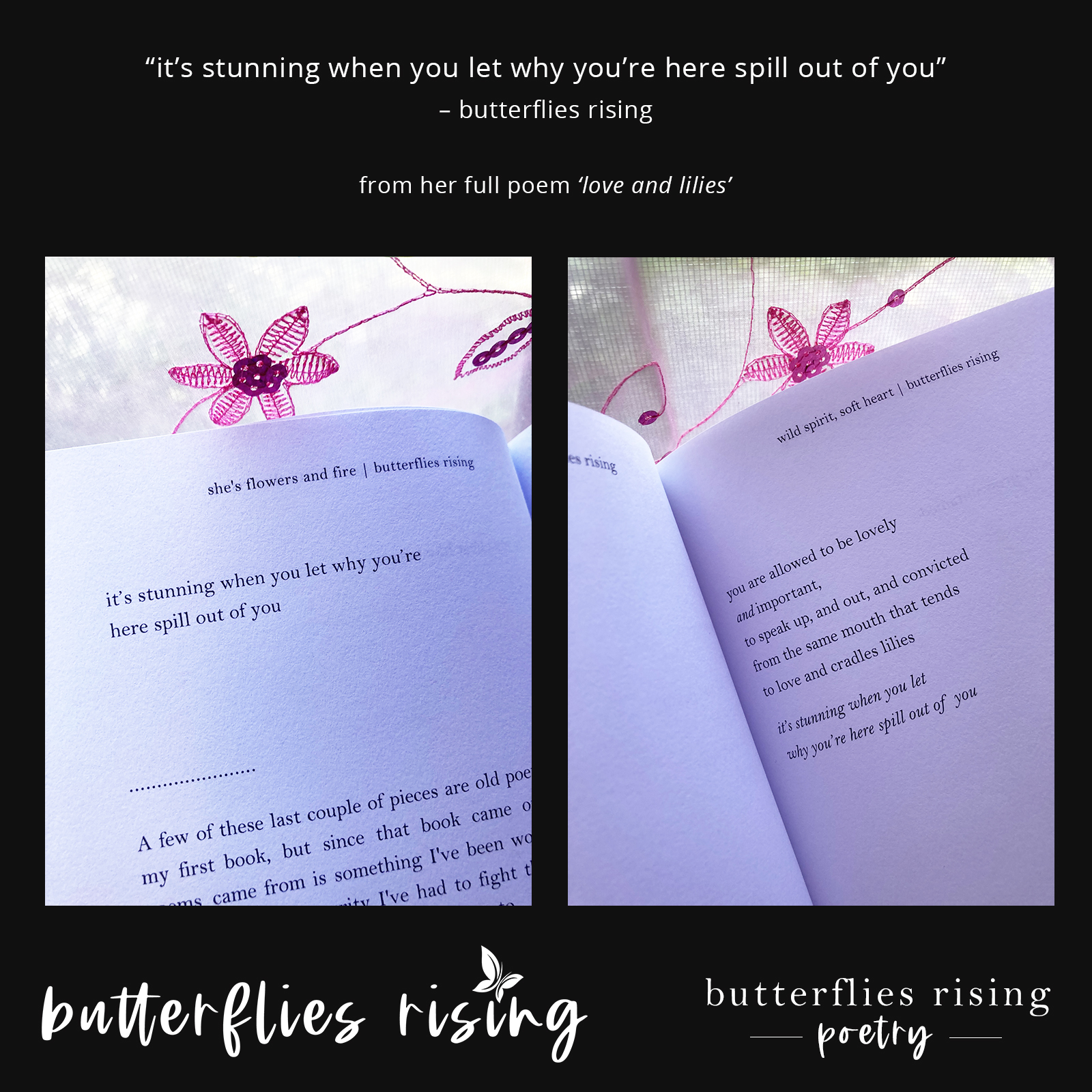 it’s stunning when you let why you’re here spill out of you - butterflies rising