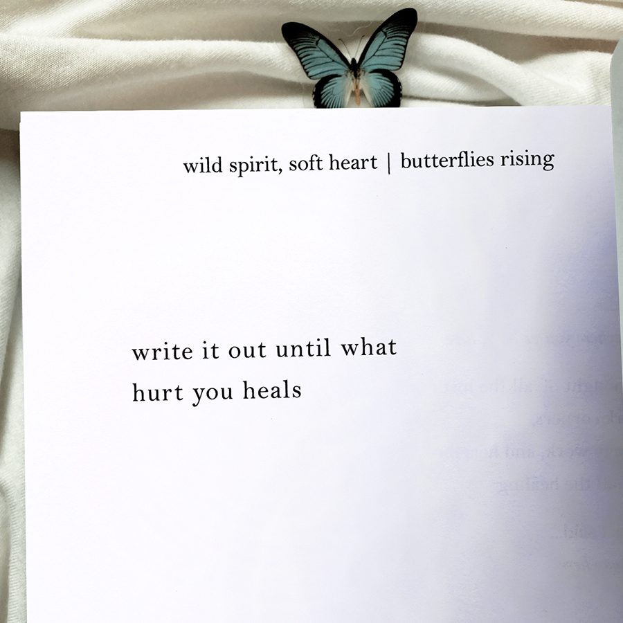 write it out until what hurt you heals