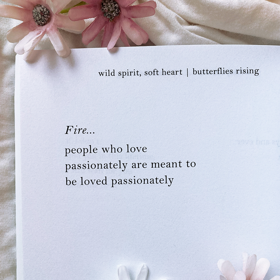 people who love passionately are meant to be loved passionately