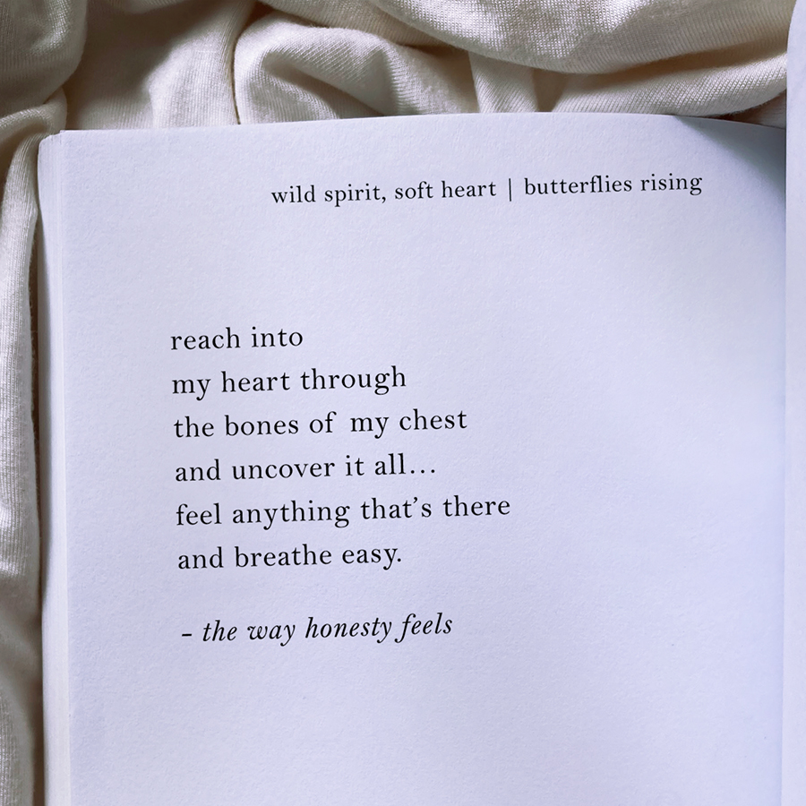 reach into my heart through the bones of my chest: the way honesty feels