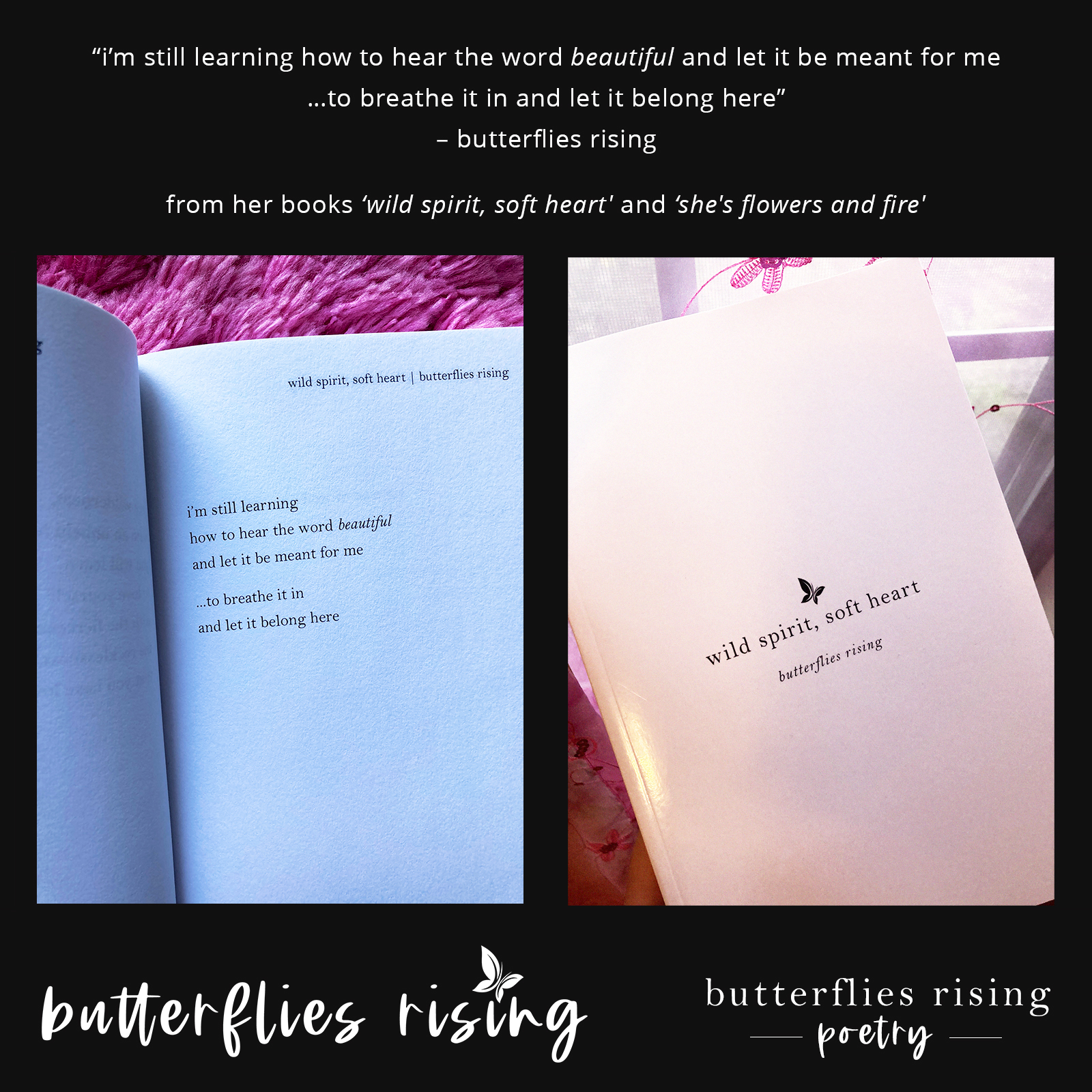 i’m still learning how to hear the word beautiful and let it be meant for me - butterflies rising