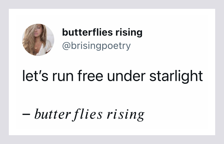 let’s run free under starlight - butterflies rising tweet
