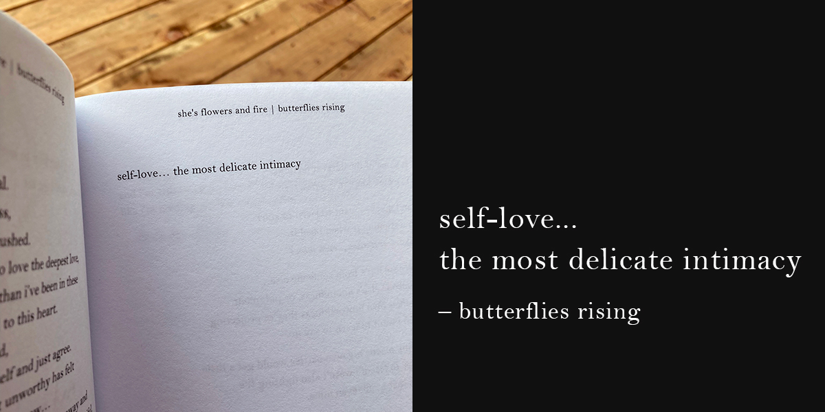 self-love... the most delicate intimacy - butterflies rising