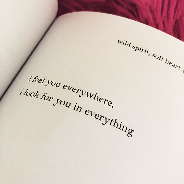 i feel you everywhere, i look for you in everything