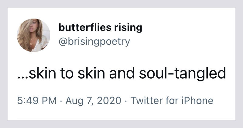 ...skin to skin and soul-tangled - butterflies rising