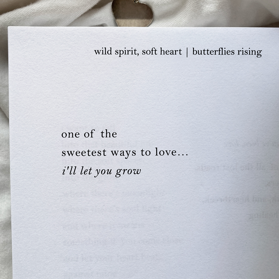 one of the sweetest ways to love... i'll let you grow - butterflies rising