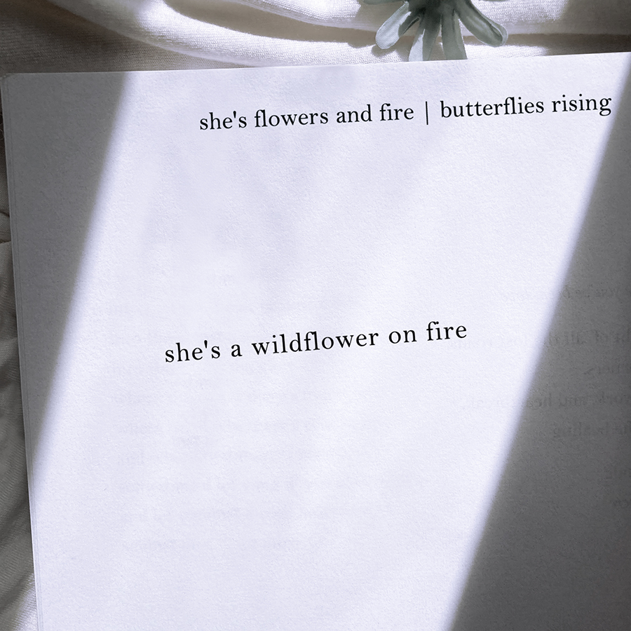 she's a wildflower on fire - butterflies rising