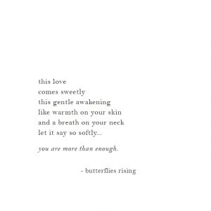 this love comes sweetly this gentle awakening like warmth on your skin