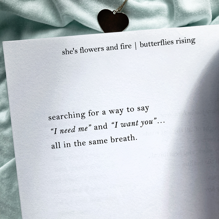 searching for a way to say I need me and I want you... all in the same breath