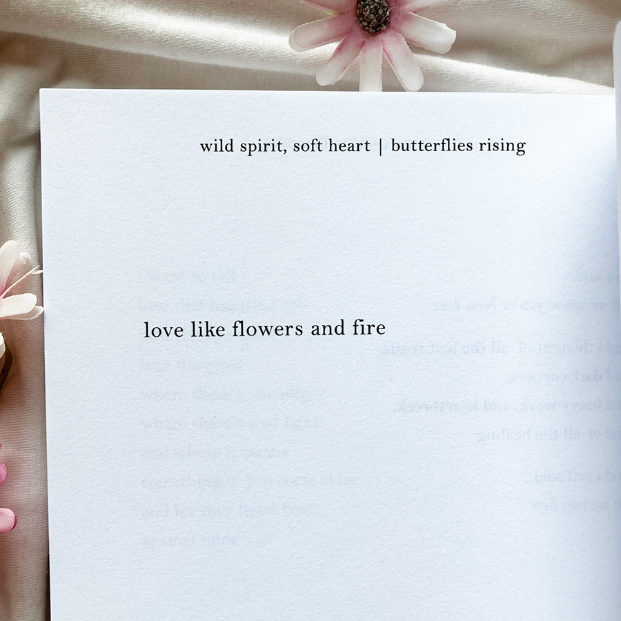 love like flowers and fire