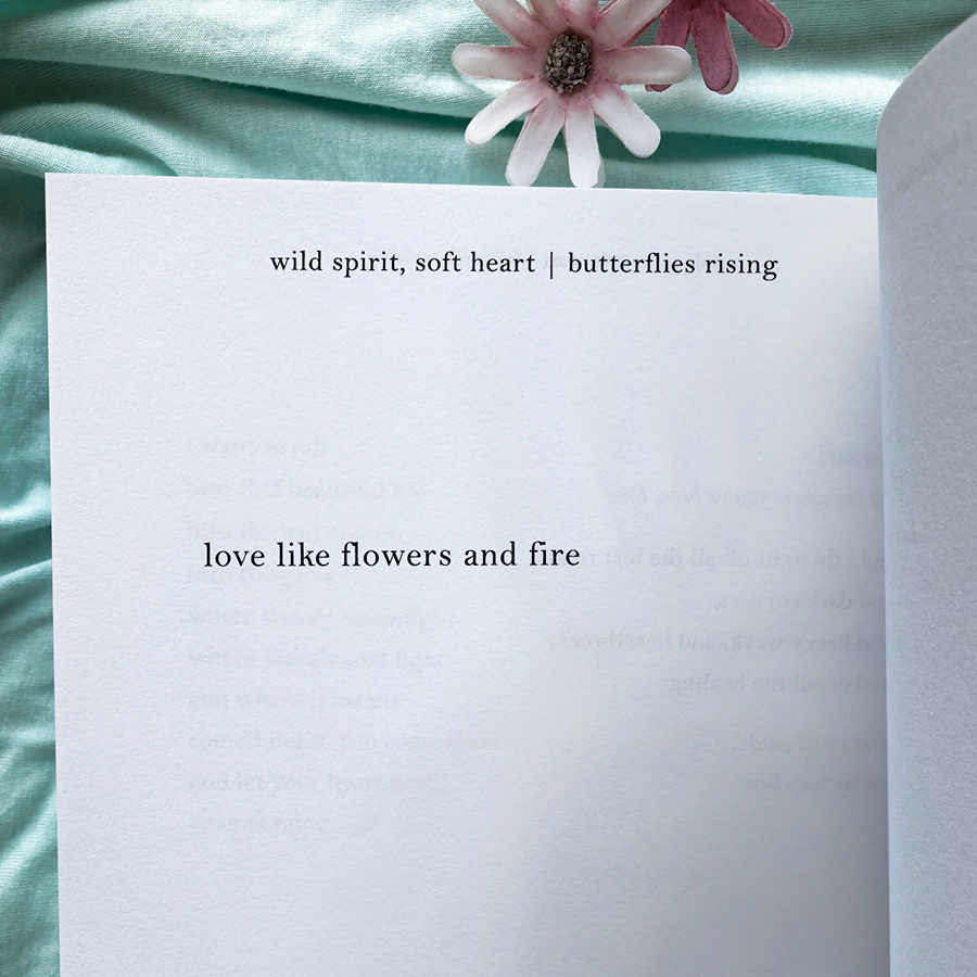 love like flowers and fire