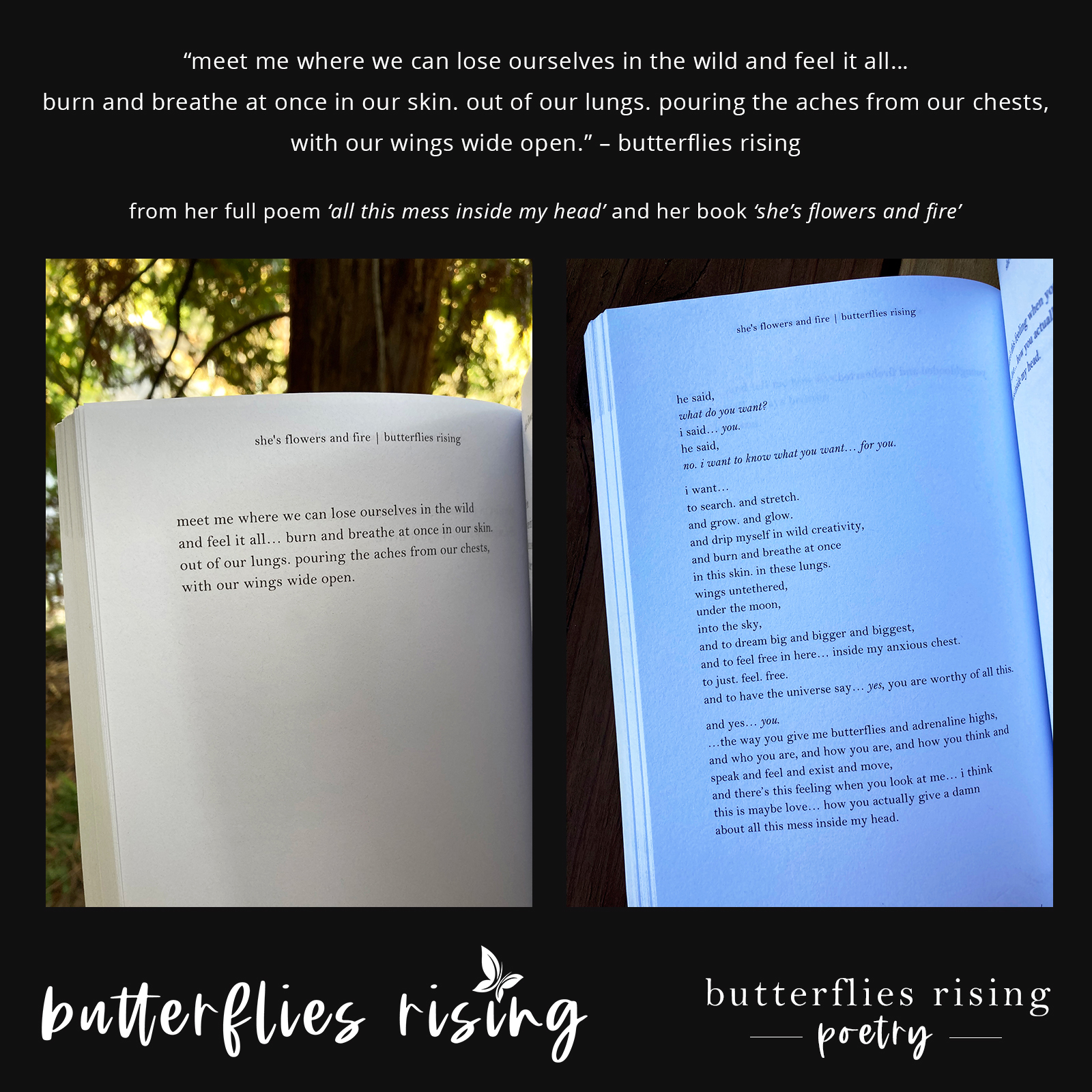 meet me where we can lose ourselves in the wild and feel it all... burn and breathe at once in our skin. - butterflies rising