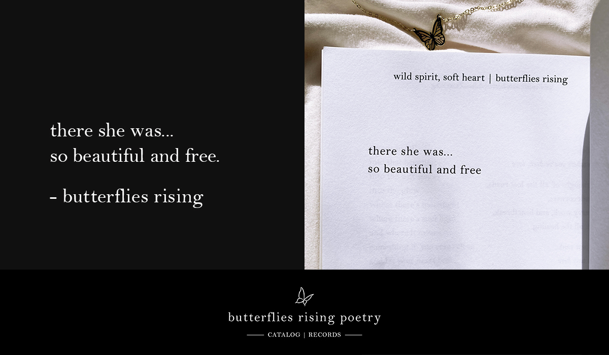 there she was... so beautiful and free
