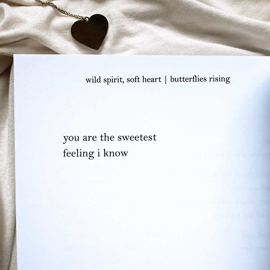 you are the sweetest feeling i know