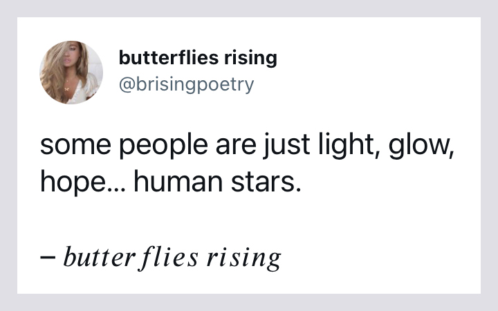 some people are just light, glow, hope... human stars