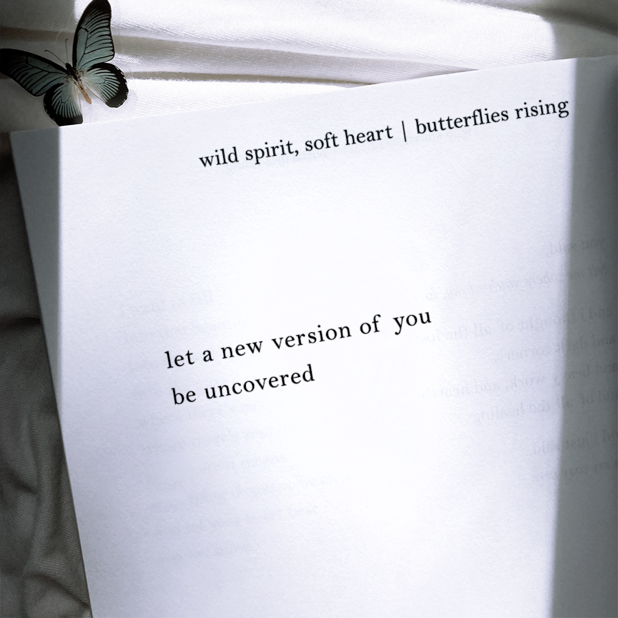 let a new version of you be uncovered