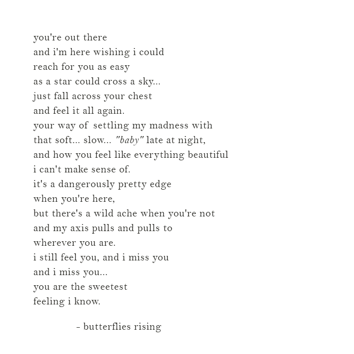 you are the sweetest feeling i know – butterflies rising