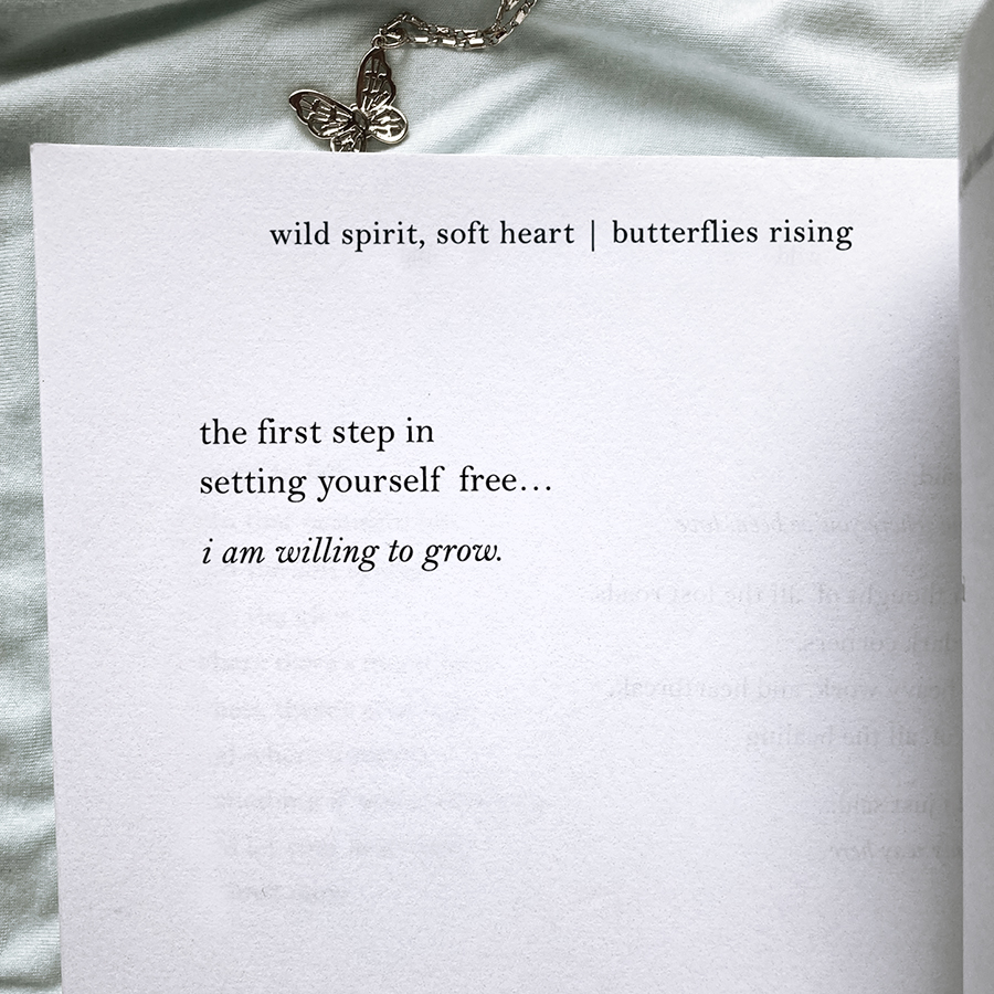 the first step in setting yourself free... i am willing to grow