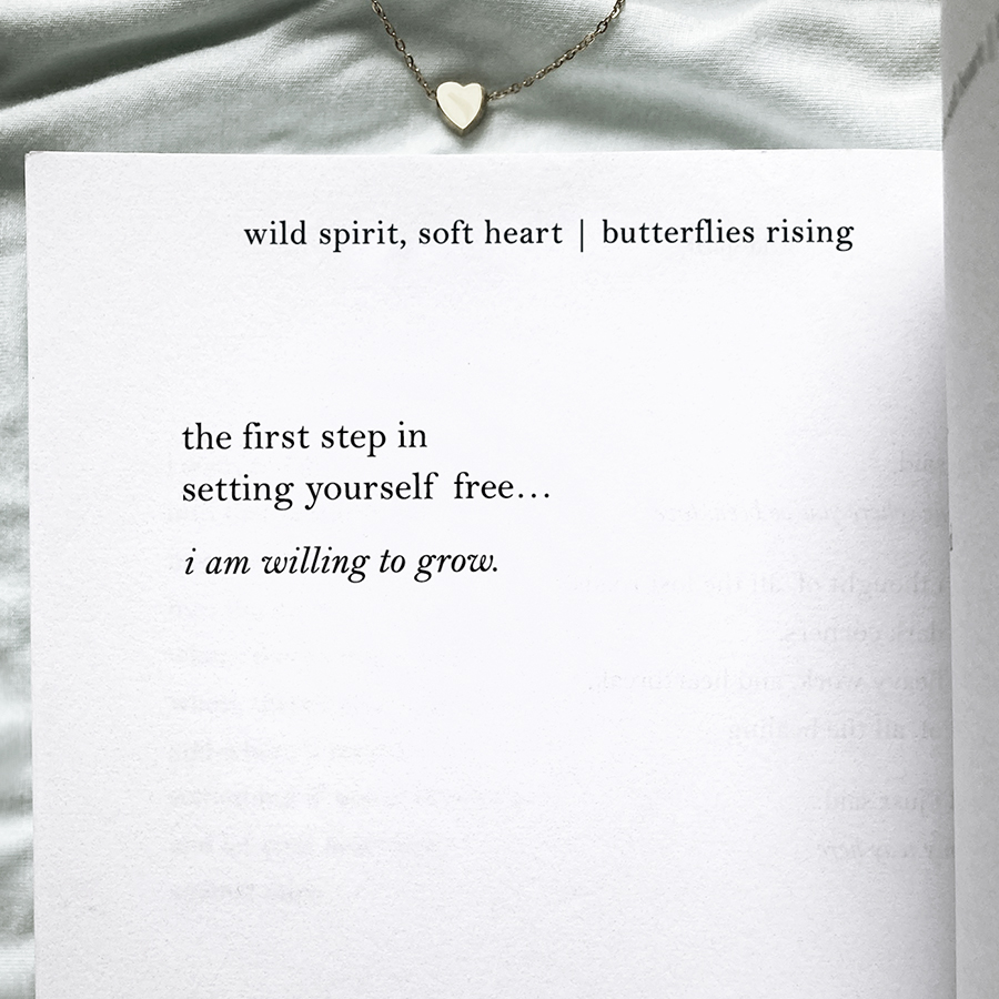 the first step in setting yourself free... i am willing to grow