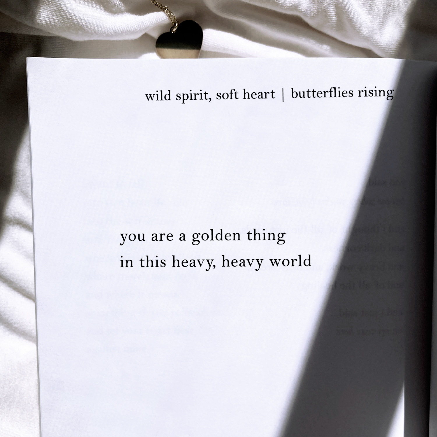 you are a golden thing in this heavy, heavy world