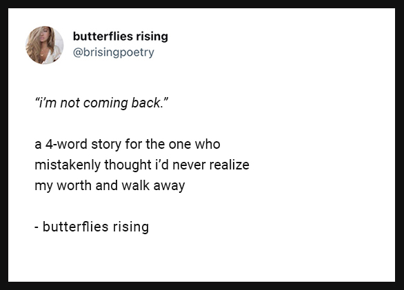 i’m not coming back. a 4-word story for the one who mistakenly thought