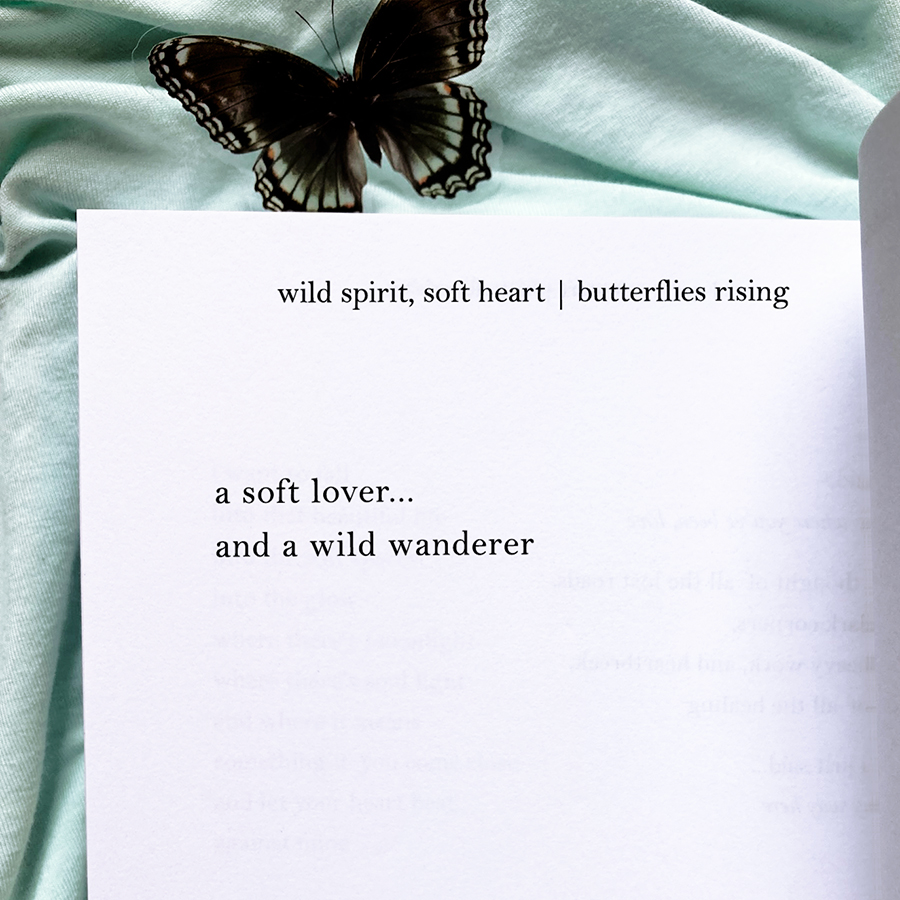 a soft lover, and a wild wanderer