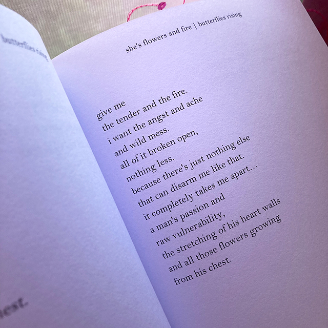 give me the tender and the fire. i want the angst and ache and wild mess.