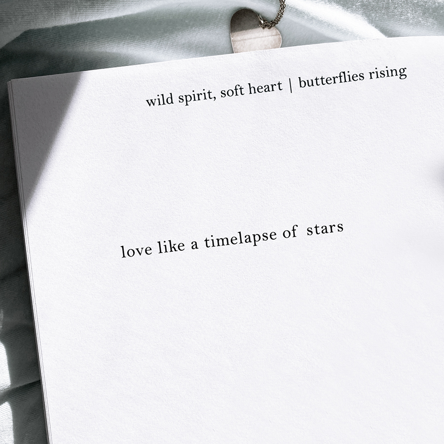 love like a timelapse of stars - butterflies rising
