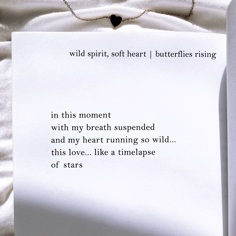 in this moment with my breath suspended and my heart running so wild
