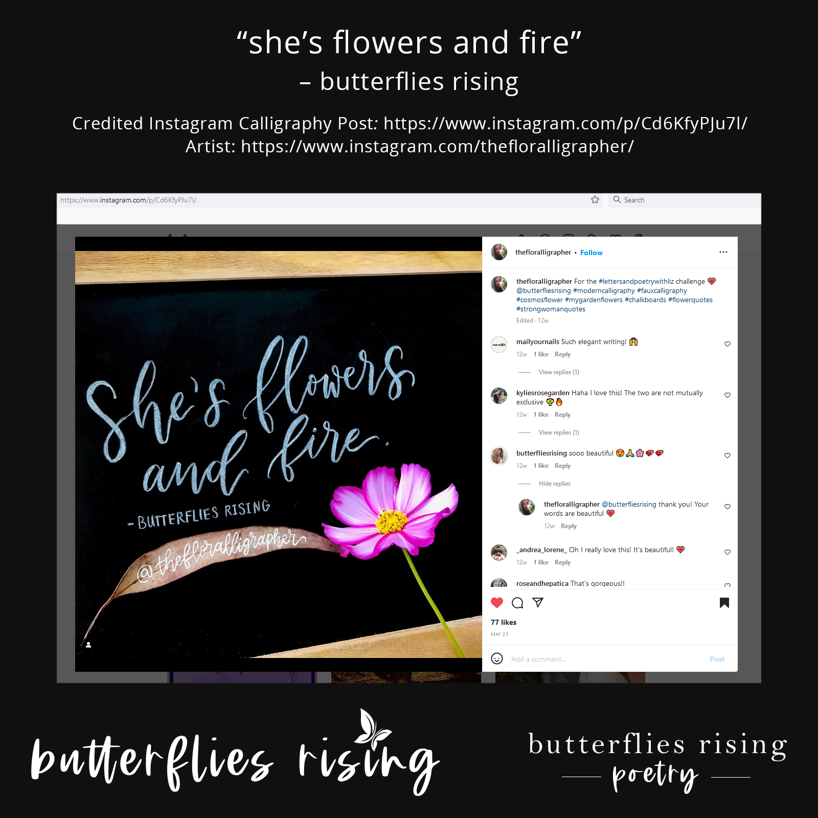 she’s flowers and fire. - butterflies rising