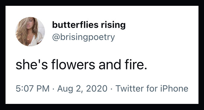 she’s flowers and fire